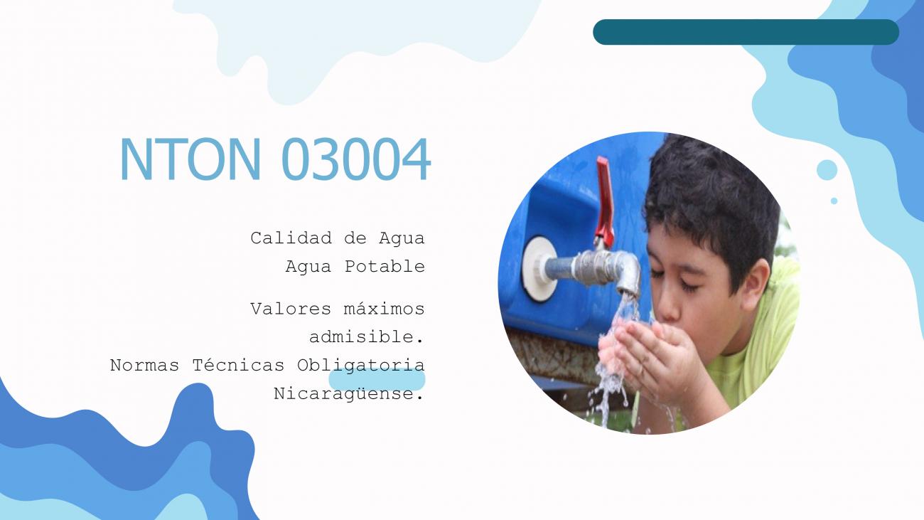 Norma Técnica Obligatoria Nicaragüense, Calidad de agua. Agua potable. Valores máximos admisibles.
